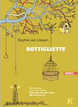 Sophie van Llewyn, Bottigliette, Keller