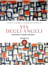 Angela Bubba, Giorgio Ghiotti, Via degli Angeli, Bompiani
